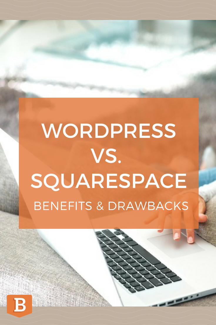 Wordpress vs. Squarespace - the benefits and drawbacks